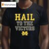 Michigan Wolverines Hail To The Victors T Shirt