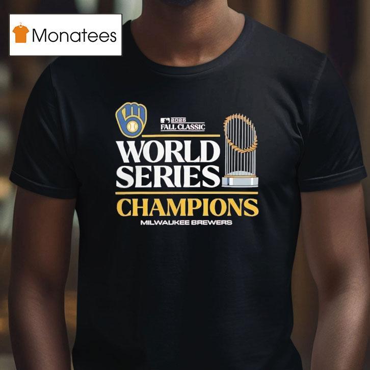 Milwaukee Brewers Fall Classic World Series Champions T Shirt Milwaukee Brewers Fall Classic World Series Champions T Shirt