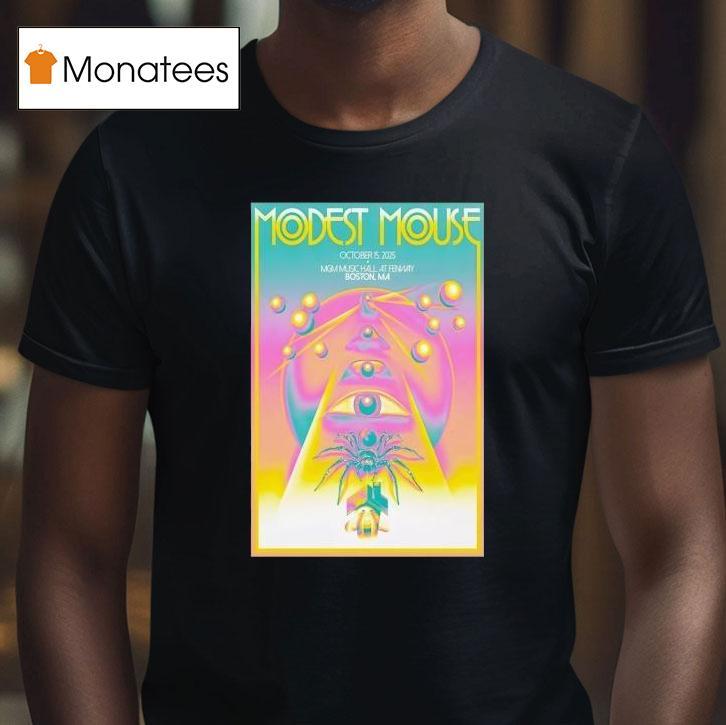 Modest Mouse Oct Mgm Music Hall At Fenway Boston Ma T Shirt Modest Mouse Oct Mgm Music Hall At Fenway Boston Ma T Shirt