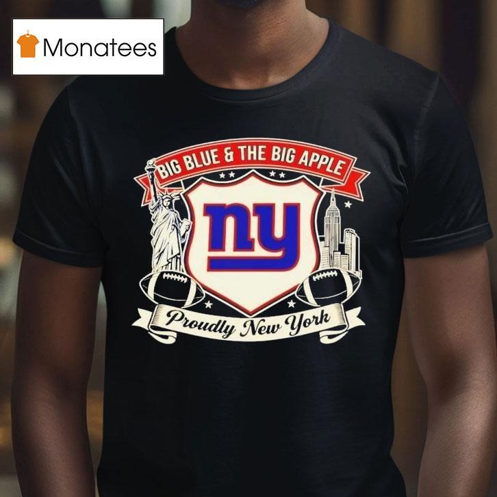 New York Giants Big Blue And The Big Apple T Shirt New York Giants Big Blue And The Big Apple T Shirt