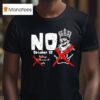 No Kings In America Th July October T Shirt