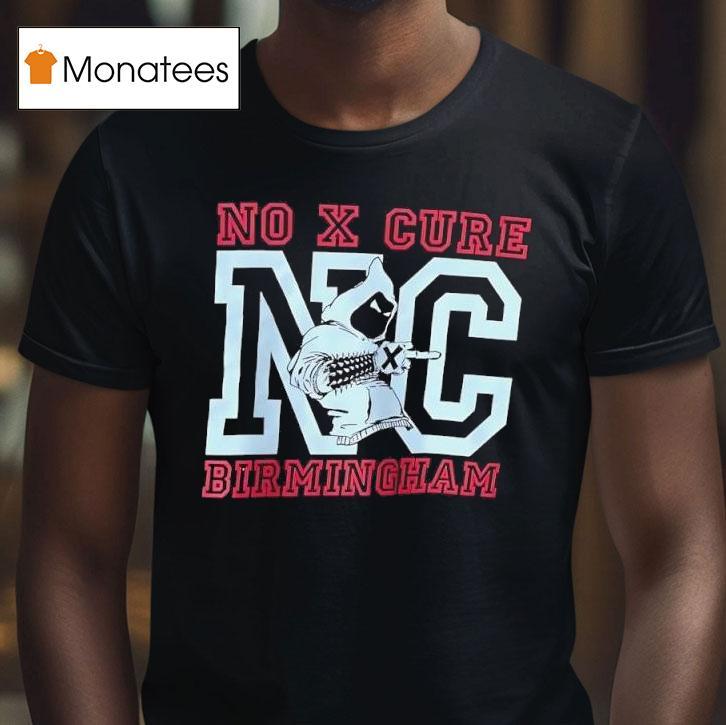 No X Cure Birmingham Show Nc Logo T Shirt No X Cure Birmingham Show Nc Logo T Shirt