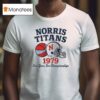 Norris Titans One Year Two Championships T Shirt