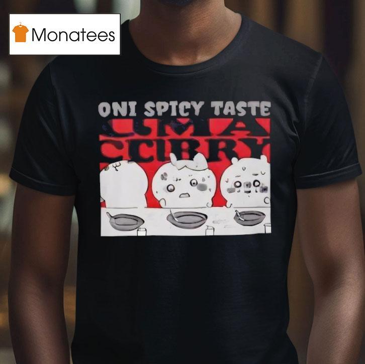 Oni Spicy Taste Uma Curry T Shirt Oni Spicy Taste Uma Curry T Shirt