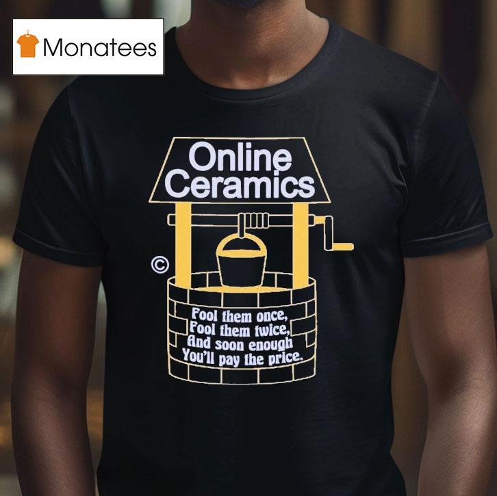 Online Ceramics Fool Me Once Fool Them Twice And Soon Enough You Re Pay The Price Halloween T Shirt Online Ceramics Fool Me Once Fool Them Twice And Soon Enough You Re Pay The Price Halloween T Shirt