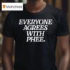 Pb Is Roty Everyone Agrees With Phee T Shirt