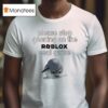 Please Stop Gooning On The Roblox Seal Game T Shirt