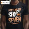 Pretend I M A Six Seven Ghost Halloween T Shirt