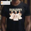 Ramadown T Shirt