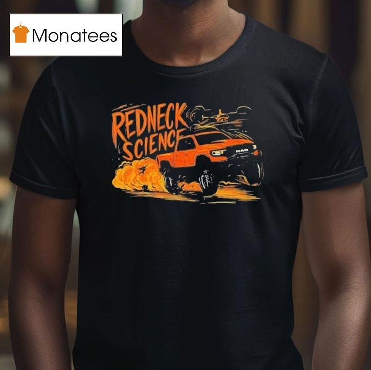 Redneck Science Trx For Truck Lovers T Shirt Redneck Science Trx For Truck Lovers T Shirt