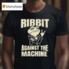 Ribbit Against The Machine Portland Frog Resis T Shirt