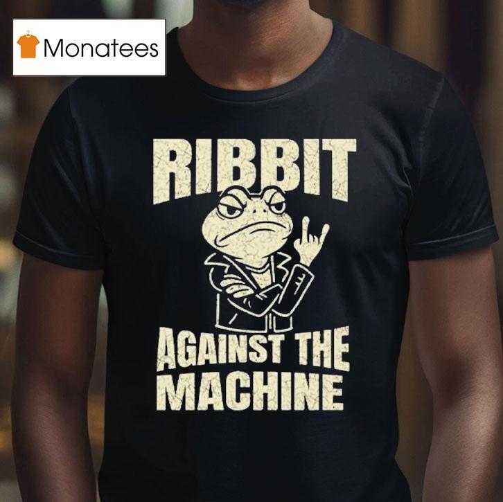 Ribbit Against The Machine Portland Frog Resis T Shirt Ribbit Against The Machine Portland Frog Resis T Shirt