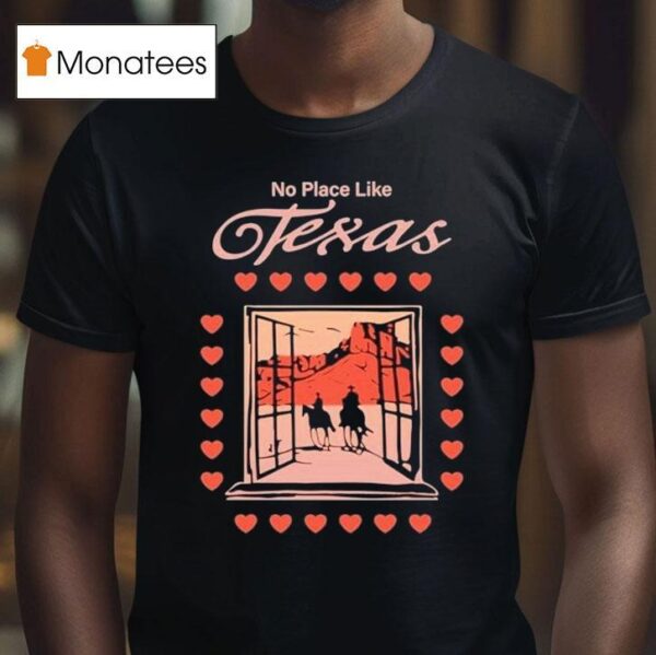 Role Model No Place Like Texas Cowboy T Shirt