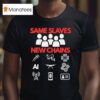 Same Slaves New Chains Modern Technologies And Concepts T Shirt