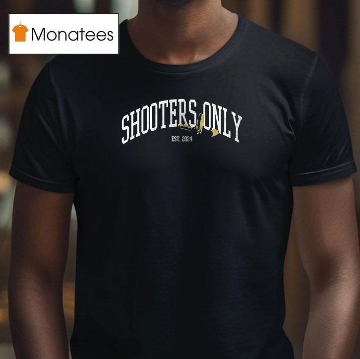 Shooters Only Est Editing And Design Team We Don T Miss T Shirt Shooters Only Est Editing And Design Team We Don T Miss T Shirt