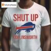 Shut Up Collinsworth Buffalo Bills T Shirt