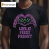 Skeleton Hand X Bat Love At First Frigh T Shirt