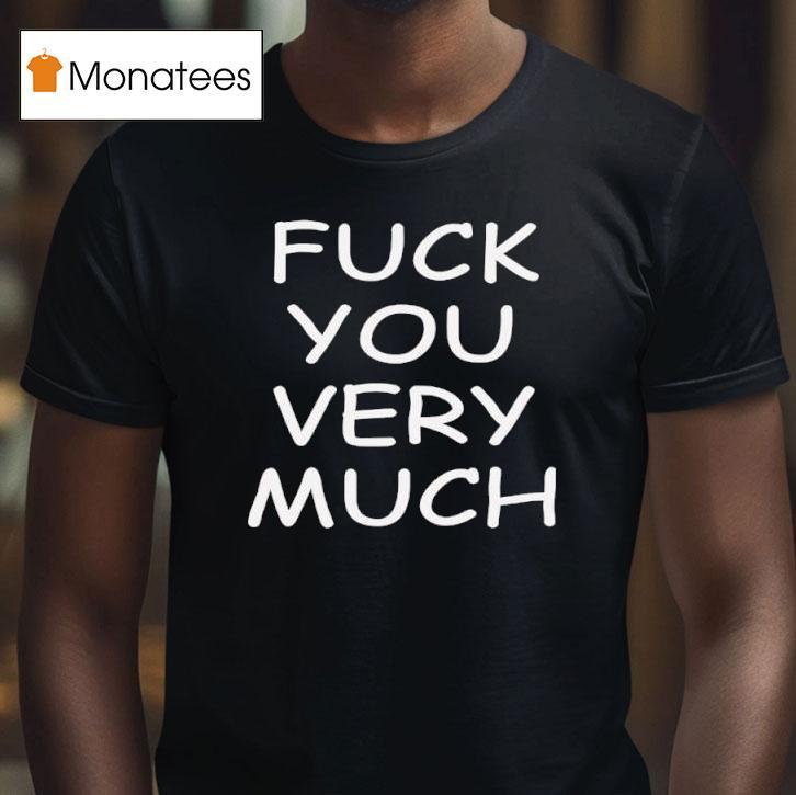 Slash Fuck You Very Much T Shirt Slash Fuck You Very Much T Shirt