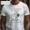 Snoopy And Woodstock The Peanuts I Don T Go Looking For Trouble Trouble Usually Finds Me T Shirt