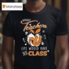 Texas Longhorns Without Teachers Life Would Have No Class Apple Diamond T Shirt
