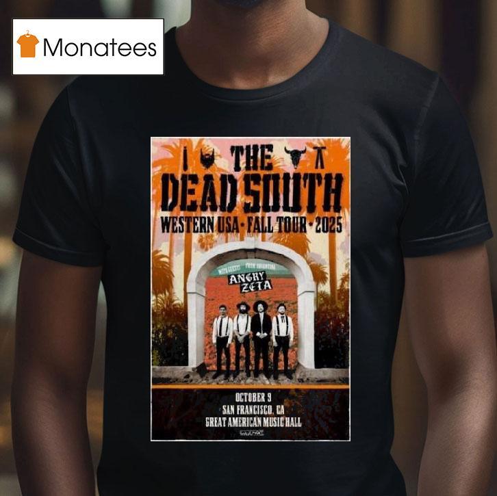 The Dead South San Francisco Ca October Concer T Shirt The Dead South San Francisco Ca October Concer T Shirt