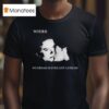 The Funeral Party Whirr No Dream Is Ever Just A Dream T Shirt