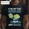 The Grinch If You Don T Like Philadelphia Eagles Merry Kissmyass T Shirt