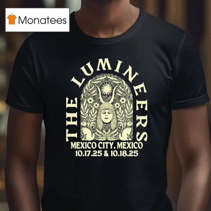 The Lumineers Tour Mexico City T Shirt The Lumineers Tour Mexico City T Shirt