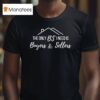 The Only Bs I Need Is Buyers And Seller Realtor Broker T Shirt