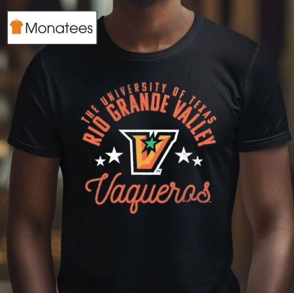 The University Of Texas Rio Grande Valley Vaqueros T Shirt