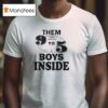 Them To Boys Inside Ppp T Shirt