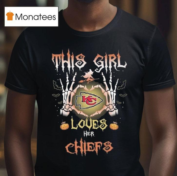 This Girl Loves Her Kansas City Chiefs Halloween T Shirt This Girl Loves Her Kansas City Chiefs Halloween T Shirt