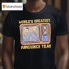 Tom Hannifan And Matthew Rehwoldt Tna Wrestling World S Greatest Announce Team T Shirt