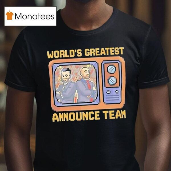Tom Hannifan And Matthew Rehwoldt Tna Wrestling World S Greatest Announce Team T Shirt