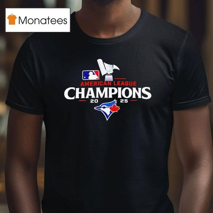 Toronto Blue Jays American League Championship Series Alcs T Shirt Toronto Blue Jays American League Championship Series Alcs T Shirt
