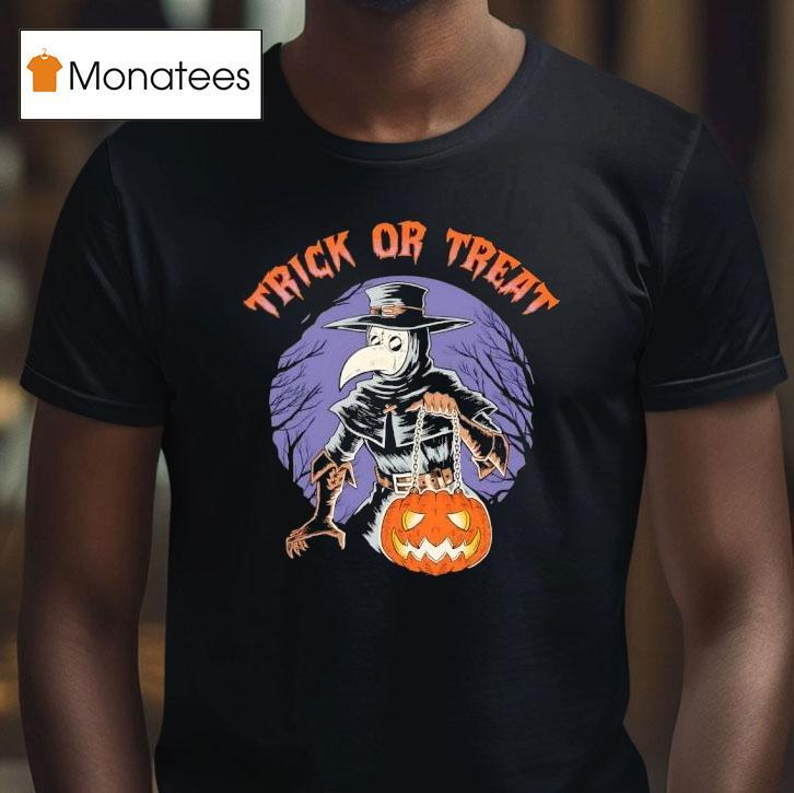 Trick Or Treat Plague Doctor Halloween T Shirt Trick Or Treat Plague Doctor Halloween T Shirt