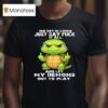 Turtle One Day Im Gonna Just Say Fuck It All And Let My Demons Out To Play T Shirt