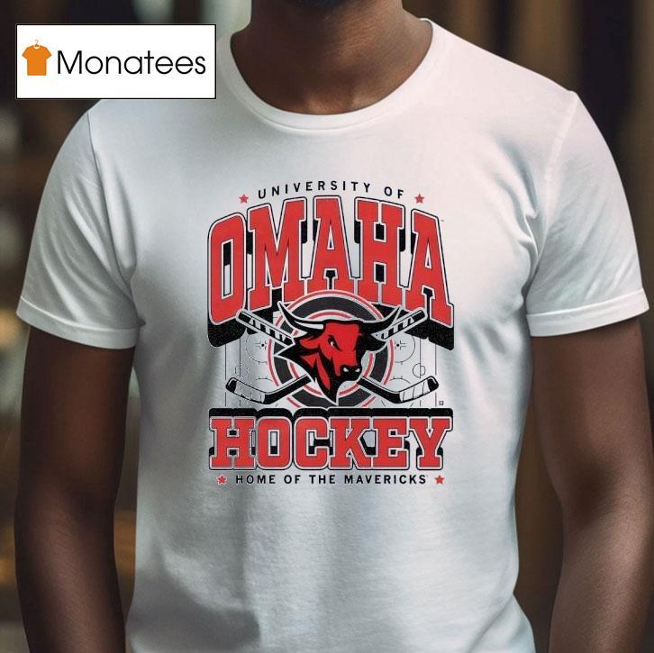 University Of Omaha Hockey Home Of The Mavericks T Shirt University Of Omaha Hockey Home Of The Mavericks T Shirt
