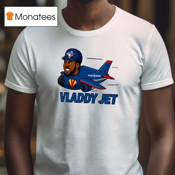 Vladdy Jet Vladimir Guerrero Jr Toronto Blue Jays T Shirt Vladdy Jet Vladimir Guerrero Jr Toronto Blue Jays T Shirt
