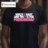 Weezy F Baby And The F Is For Phenomenal T Shirt