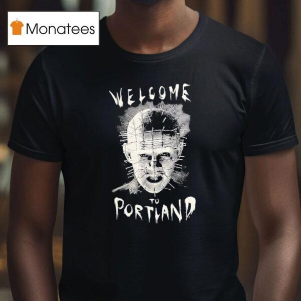 Welcome To Portland T Shirt