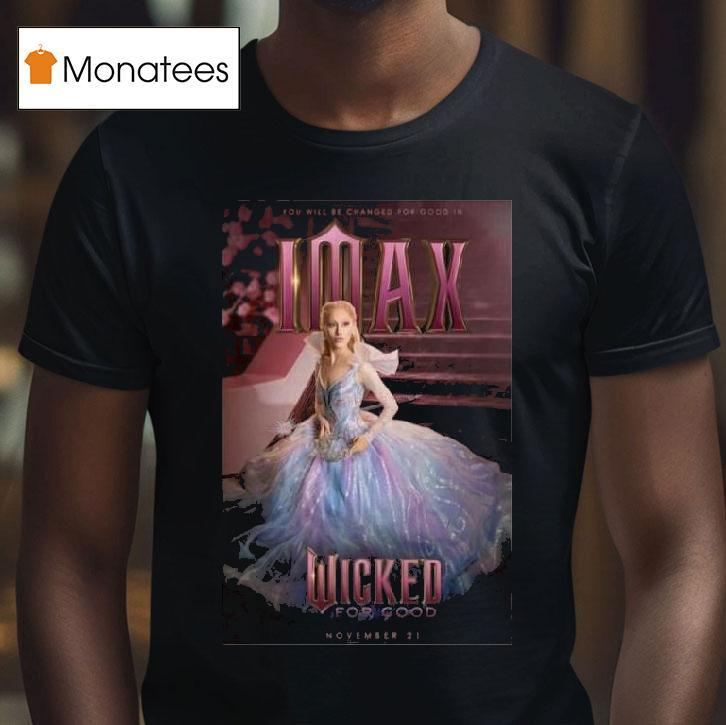 Wicked For Good Imax November T Shirt Wicked For Good Imax November T Shirt