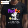 Woodstock Snoopy I Work At Fedex Logo It S Fine I M Fine Everything Is Fine T Shirt
