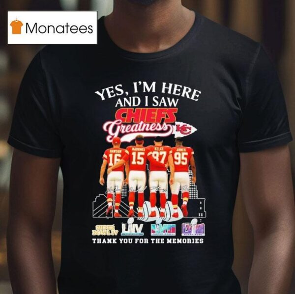 Yes I M Old But I Saw Kansas City Chiefs Greatness Thank You For The Memories Super Bowl Signatures T Shirt