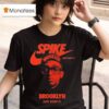 A Spike Lee Joint Brooklyn Just Didn T It Just Doin It Nike T Shirt