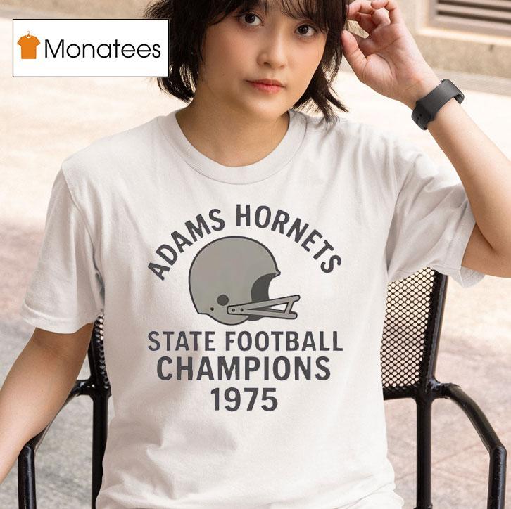 Adams Hornets State Football Champions T Shirt