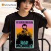 Bad Monkey Celebrating The Music Of Tom Petty T Shirt