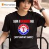 Born A Texas Rangers Fan Just Like My Daddy T Shirt