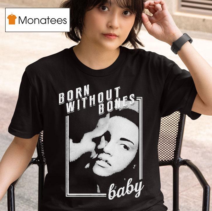 Born Without Bones Baby T Shirt