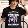 Brady Gronkowski Edelman Bill Belichick Yes I M Old But I Saw Patriots Greatness Super Bowl T Shirt